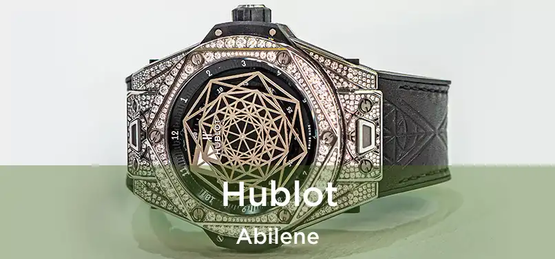 Hublot Abilene