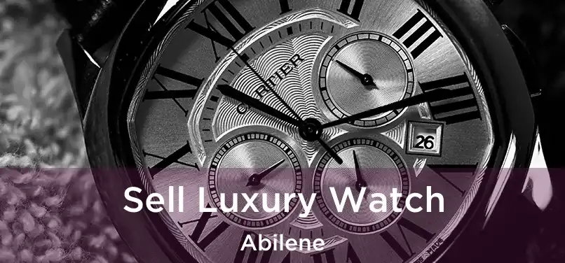 Sell Luxury Watch Abilene