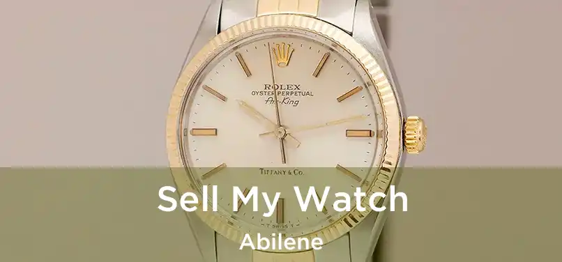 Sell My Watch Abilene